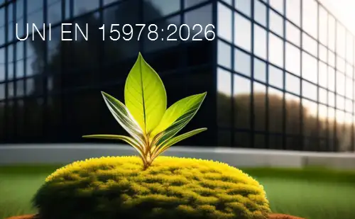 UNI EN 15978:2026 / Valutazione della prestazione ambientale degli edifici - Metodo di calcolo